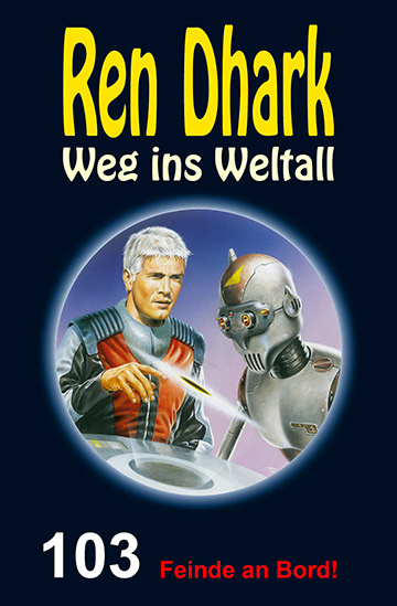 Bild 1 von Ren Dhark Weg ins Weltall 103: Feinde an Bord!