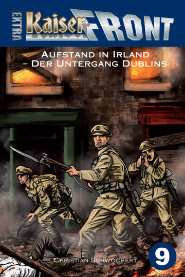 Bild 1 von Kaiserfront Extra 9: Aufstand in Irland – Der Untergang Dublins  / (Format) Epub