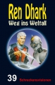 Ren Dhark Weg ins Weltall 39: Schreckensvisionen  / (Format) Mobi