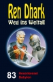 Ren Dhark Weg ins Weltall 83: Hexenkessel Babylon