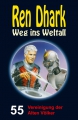 Ren Dhark Weg ins Weltall 55: Vereinigung der Alten Völker  / (Format) Epub