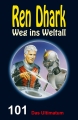 Ren Dhark Weg ins Weltall 101: Das Ultimatum