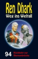 Ren Dhark Weg ins Weltall 94: Rückkehr zur Sternenbrücke  / (Format) Mobi