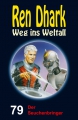 Ren Dhark Weg ins Weltall 79: Der Seuchenbringer