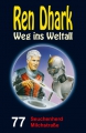 Ren Dhark Weg ins Weltall 77: Seuchenherd Milchstraße