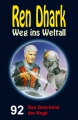 Ren Dhark Weg ins Weltall 92: Das Geschenk der Nogk  / (Format) Epub