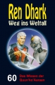 Ren Dhark Weg ins Weltall 60: Das Wissen der Quun’ko’Aaraan  / (Format) Epub