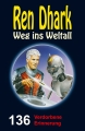Ren Dhark Weg ins Weltall 136: Verdorbene Erinnerung