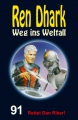 Ren Dhark Weg ins Weltall 91: Rettet Dan Riker!